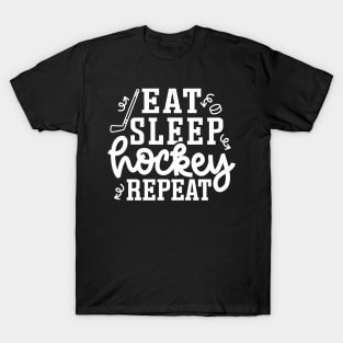 Eat Sleep Hockey Repeat Ice Hockey Field Hockey Cute Funny T-Shirt